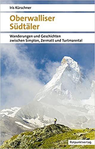 Oberwalliser Südtäler: Wanderungen und Geschichten zwischen Simplon, Zermatt und Turtmanntal (Naturpunkt)