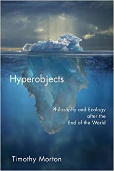 Hyperobjects: Philosophy and Ecology after the End of the World (Posthumanities) indir