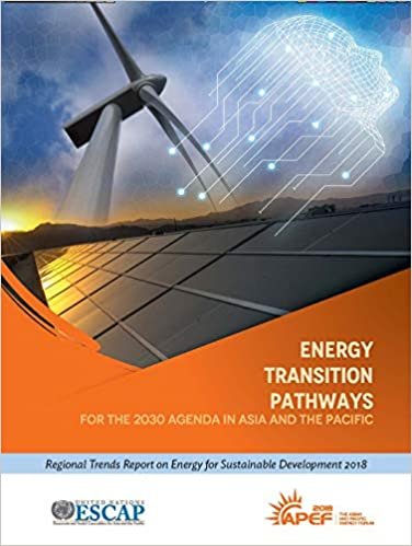 Energy Transition Pathways for the 2030 Agenda in Asia and the Pacific