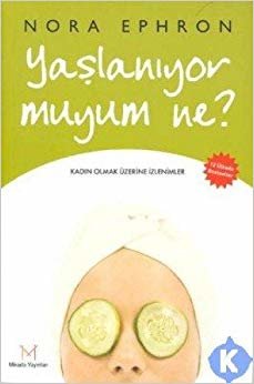 YAŞLANIYOR MUYUM NE