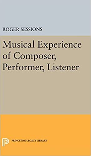 Musical Experience of Composer, Performer, Listener (Princeton Legacy Library)