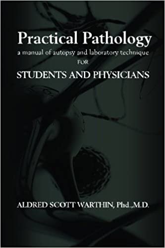 Practical Pathology: A Manual of Autopsy and Laboratory Technique for Students and Physicians indir