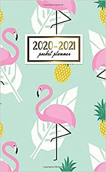 2020-2021 Pocket Planner: 2 Year Pocket Monthly Organizer & Calendar | Cute Tropical Two-Year (24 months) Agenda With Phone Book, Password Log and Notebook | Nifty Flamingo & Pineapple Pattern