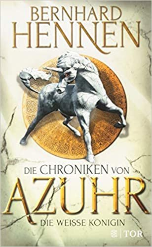 Die Chroniken von Azuhr - Die Weiße Königin