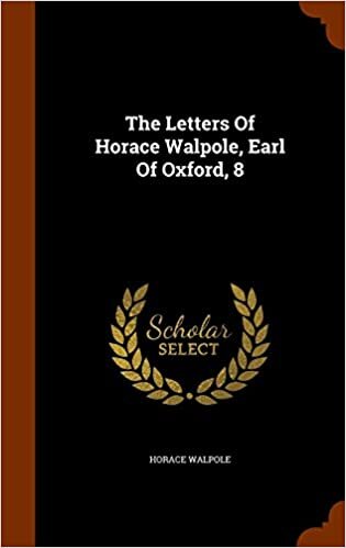 The Letters Of Horace Walpole, Earl Of Oxford, 8 indir