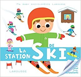 La station de ski (Ma baby encyclopédie)