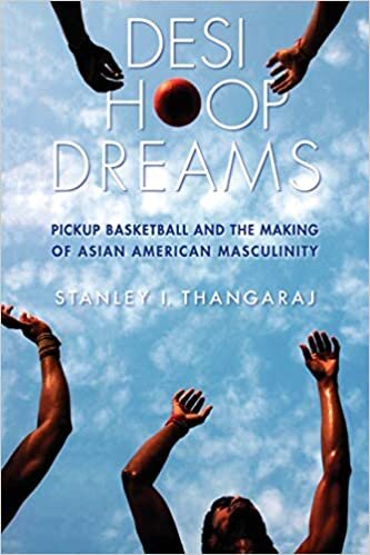 Desi Hoop Dreams: Pickup Basketball and the Making of Asian American Masculinity indir