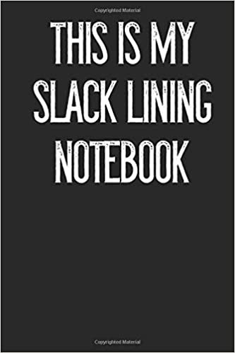 This Is My Slack Lining Notebook indir