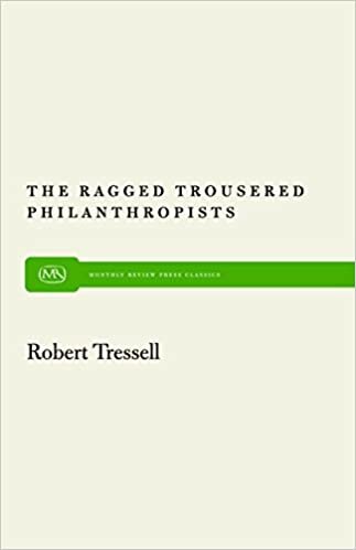 The Ragged Trousered Philanthropists (Monthly Review Press Classic Titles, Band 14)