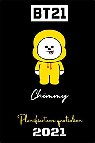 BT21 – 2021 DAILY PLANNER – Chimmy – Française Edition – (6 x 9 inches) Calendar / Diary / organiser / annual / unofficial (BT21 FRANÇAISE DAILY PLANNERS)
