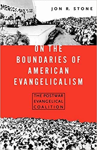 On the Boundaries of American Evangelicalism: The Postwar Evangelical Coalition