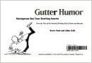 Gutter Humor: Outrageous but True Bowling Stories