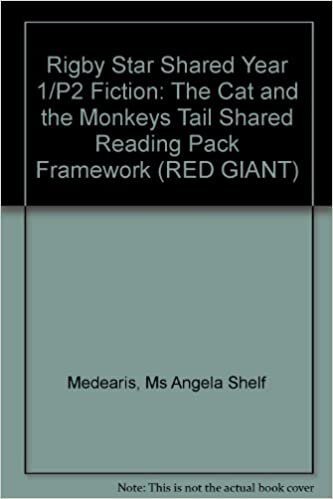 Rigby Star Shared Y1/P2 Fiction: The Cat and the Monkeys Tail Shared Reading Pk Framework (RED GIANT): Year 1/P2 Fiction
