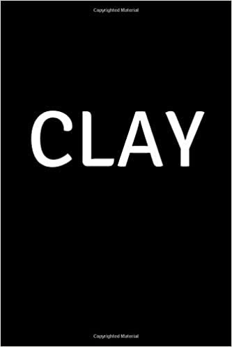 Clay: Personalized Notebook - Simple Gift for Man/Boyfriend/Boss named Clay Journal Diary (110 Pages, Blank, Lined 6 x 9 inches) (Names, Band 1755)