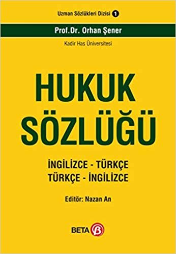 Hukuk Sözlüğü: İngilizce - Türkçe Türkçe - İngilizce