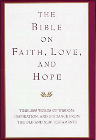 The Bible on Faith, Love, and Hope