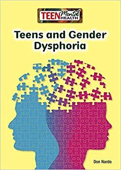 Teens and Gender Dysphoria (Teen Mental Health)
