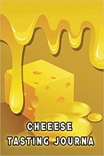 Cheeese tasting journal: Cheese tasting record notebook and logbook for cheese lovers | for tracking, recording, rating and reviewing your cheese tasting adventures indir