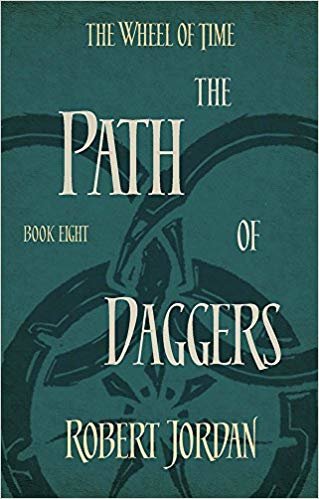 The Path Of Daggers: Book 8 of the Wheel of Time