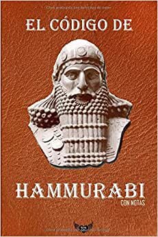 El código de Hammurabi (Con notas)