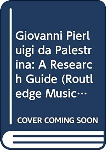 Giovanni Pierluigi da Palestrina: A Research Guide (Routledge Music Bibliographies)