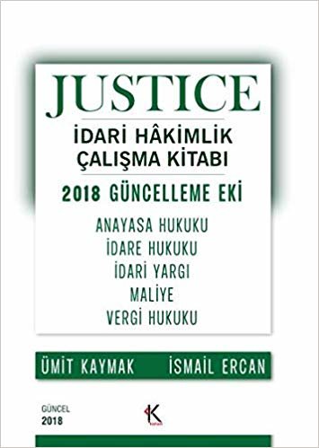JUSTICE İdari Hakimlik Çalışma Kitabı 2018 Güncelleme Eki