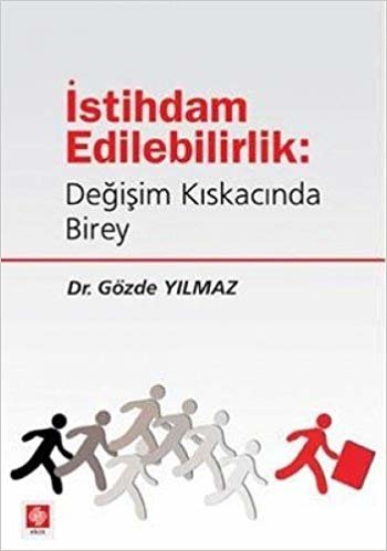 İSTİHDAM EDİBELİBİRLİK DEĞİŞİM KISKACINDA BİR