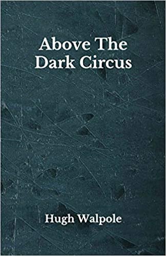 Above the Dark Circus: Beyond World's Classics