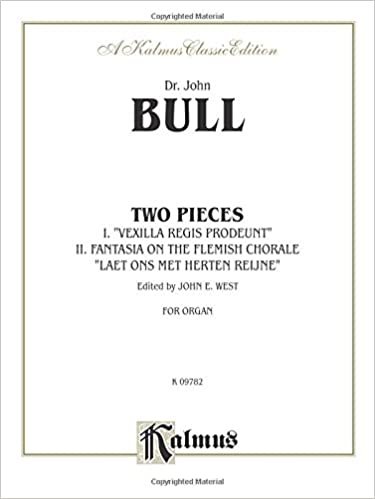 Two Pieces: Vexilla Regis Prodeunt; Fantasia on the Flemish Chorale "Laet Ons Met Herten Reijne" (Kalmus Edition)