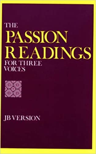 The Passion Readings for Three Voices: Jerusalem Bible Version (Jb Version) indir