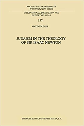 Judaism in the Theology of Sir Isaac Newton (International Archives of the History of Ideas / Archives Internationales D'histoire Des Idees) ... internationales d'histoire des idées) indir