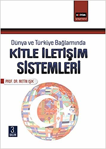Dünya ve Türkiye Bağlamında Kitle İletişim Sistemleri indir