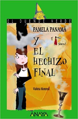 Pamela Panama y el hechizo final/ Pamela Panama and the Final Spell