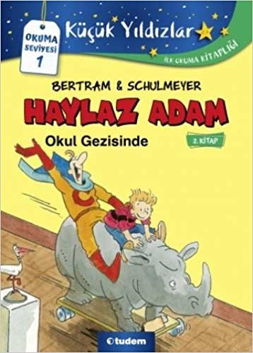 Haylaz Adam Okul Gezisinde (2. Kitap): Okuma Seviyesi 1