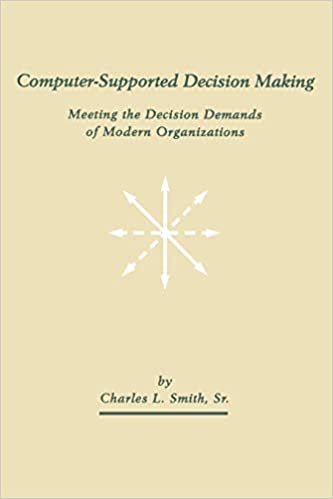 Computer-supported Decision Making: Meeting the Demands of Modern Organizations (Ablex Information Management, Policies & Services)
