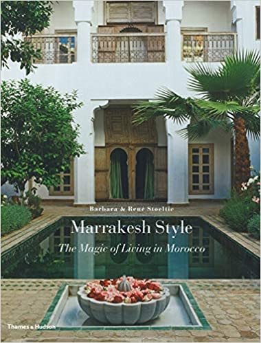 Marrakesh Style: The Magic of Living in Morocco