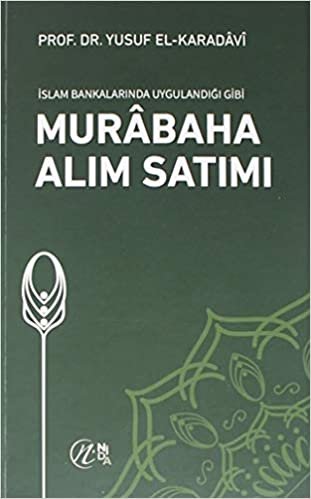 İslam Bankalarında Uygulandığı Gibi Murabaha Alım Satımı