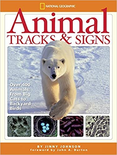 Animal Tracks and Signs: Track Over 400 Animals From Big Cats to Backyard Birds
