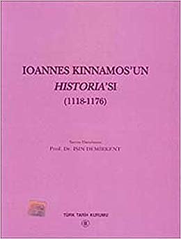 Ioannes Kinnamos’un Historia’sı (1118- 1176 )