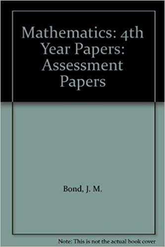 Mathematics: 4th Year Papers: Assessment Papers (Bond Assessment Papers in Mathematics)