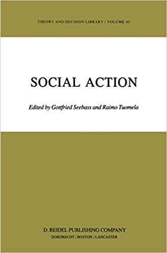 Social Action (Theory and Decision Library (43), Band 43)