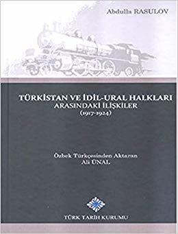 Türkistan ve İdil-Ural Halkları Arasındaki İlişkiler (1917-1924)