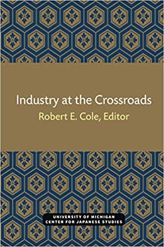Industry at the Crossroads (Michigan Papers in Japanese Studies): 7