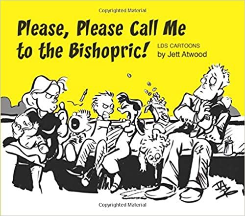 Please, Please Call Me to the Bishopric!: LDS Cartoons indir