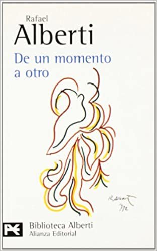 De un momento a otro : poesía e historia (1934-1939) (El libro de bolsillo - Bibliotecas de autor - Biblioteca Alberti)