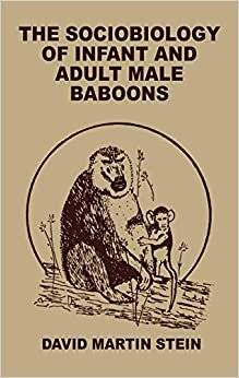 The Sociobiology of Infant and Adult Male Baboons (Monographs on Infancy)
