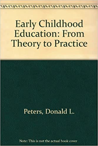 Early Childhood Education: From Theory to Practice