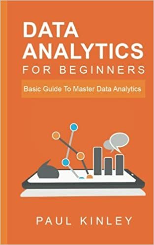 Data Analytics for Beginners: Basic Guide to Master Data Analytics