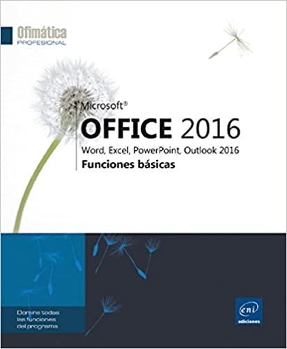 Microsoft® Office 2016: Word, Excel, PowerPoint, Outlook 2016: Funciones básicas