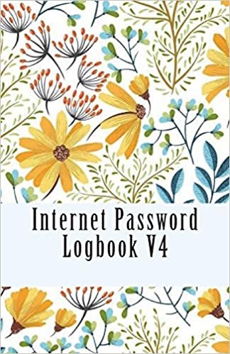 Internet Password Logbook V4: Small Internet address username and password logbook 120 Pages of 5.5*8.5 inches for the easy way to remember and keep ... (internet password book, Band 10): Volume 10